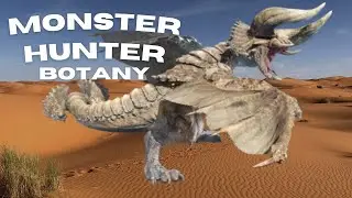 The Botany Of Monster Hunter World: Wildspire Waste