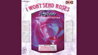 I Won't Send Roses (Foxtrot)