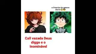 Call diggo e o Inomin&aacute;vel #raluca #diggo #jeanl #treta #call #vazamentoconversa