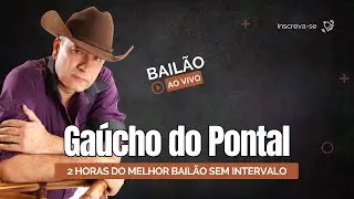2 Horas de Bailão Sem Intervalo - Gaúcho do Pontal AO VIVO #gauchodopontal #aovivo #baile