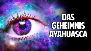 DROGE ODER HEILMITTEL? Das Geheimnis von Ayahuasca