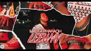 Masta Pharaoh - LEEWAY (Official Video)