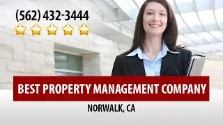 Best Property Management Company Norwalk CA Reviews by Christine L. - (562) 432-3444