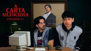 A Carta Silenciosa | Epis&oacute;dio 02: Passagem S&oacute; de Ida