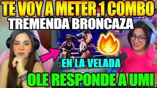 🔥TREMENDA BRONCAZA!!🔥 OLENKA RESPONDE UMI PARA MECHARSE EN LA VELADA 