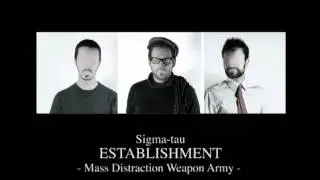 Sigma-tau . Mass Distraction Weapon Army