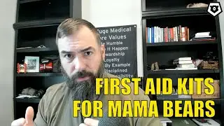 First Aid Kits for Mama Bears | VR to The Kneady Homesteader