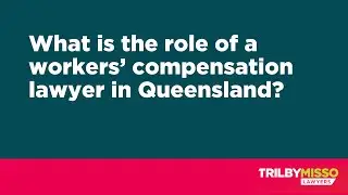What is the role of a workers&rsquo; compensation lawyer in Queensland? | Trilby Misso Lawyers