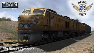 Big Blow&rsquo;s Descent - Sherman Hill - UP GTEL Gas Turbine - Train Simulator Classic
