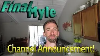 Channel announcement about the future of FinalMyle! Plus new gaming channel!