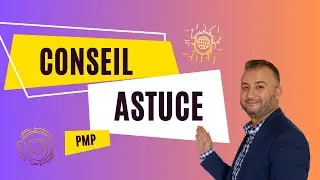Conseils et Astuces Examen PMP7 Coach OUAKOUR OUSSAMA