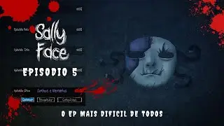 Sally Face #5 - Sonhos e Memórias (capitulo 5 completo)