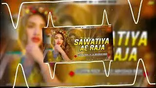 Sawatiya Ae Raja DJ Remix | Khushi Kakkar Bhojpuri Song | High Bass EDM Mix 2026 DJ VIPIN ROCK 