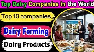 Top 10 dairy Companies in the World