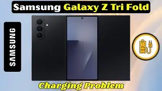 🔋 Как исправить проблему с зарядкой Samsung Galaxy Z Tri Fold | Решение проблемы с зарядкой телефона
