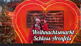 Xmas Vlog 🎅- Die besten Weihnachtsmärkte - Lohnt ich der Schloss Arenfels Weihnachtsmarkt?