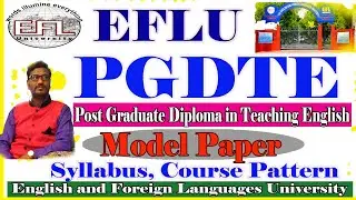 PGDTE Course in EFLU- English and Foreign Languages University of Hyderabad Rajendhar Bondla