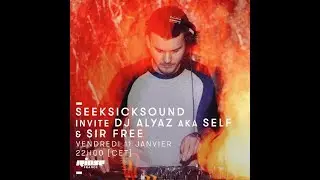 Dj Alyaz @ Rinse France / SeekSickSound show [11012019]