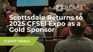 Scottsdale Returns to the 2025 CFSEI Expo as a Gold Sponsor