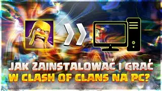 JAK GRAĆ W CLASH OF CLANS NA PC??😍😱🤯
