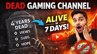 4 Years Dead Gaming Channel Alive In 7 Days 🎮🔥