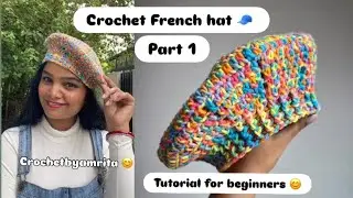 Crochet French hat 🧢 super easy tutorial for beginners 😊❤️🧢