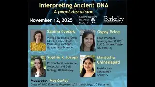 2025-11-12 Interpreting Ancient DNA Panel Discussion (Cveček, Chintalapati, Joseph, Price, & Conkey)