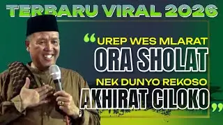KH LUKMAN SYAFI'I TERBARU ‼️ UREP WES MLARAT ORA SHOLAT? DUNYONE REKOSO AKHIRAT E CILOKO