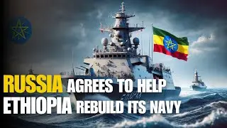 Russia Agrees to Help Landlocked Ethiopia Rebuild its Navy