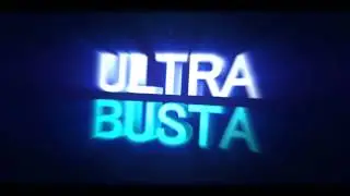 ღ UltraBusta ✘ Intro ✘ #005 ✘ [SUBSCRIBE] ღ