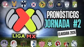 🔥JORNADA 2 LIGA MX  CLAUSURA 2026🔥PRONÓSTICOS y HORARIOS de la jornada 2 LIGA MX ⚽️