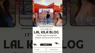 Lal Kila Blog \\ part -3 with foreign reaction 🫣 #blog ￼