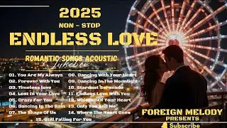NON-STOP ❤️ English Romantic Love Songs 2025 | Acoustic Love Jukebox | Endless Love Playlist