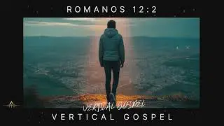 Romanos 12:2 | Não se Conforme | VERTICAL GOSPEL