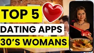 💕 Top 5 Best Dating Apps for Women in Their 30s | Most Popular Ways to Meet Singles in 2026