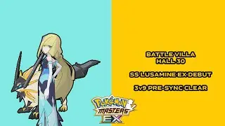Pokemon Masters EX - SS Lusamine EX Debut & 3v9 Battle Villa Pre-Sync Clear!
