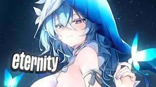 Nightcore - Eternity (Lyrics) @ZIFRIOS