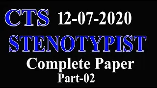 Stenotypist paper by CTS : 12-07-2020 : Complete solved paper : Part -02