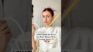 I SHATTERED My Mirror&hellip;You Won&rsquo;t Believe What I Created Next!😳😨