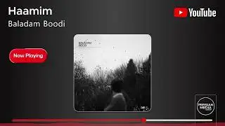 Haamim - Baladam Boodi ( حامیم - بلدم بودی )