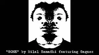GONE by Bilal Samadhi featuring Gagnez