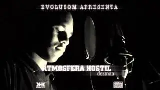 04 Dezman - Atmosfera Hostil - Melodrama (com Reflect)