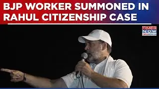 Rahul Gandhi Citizenship Case: ED Summons BJP Worker Shishir, Complainant To Submit Docs?&nbsp;|&nbsp;Top&nbsp;News