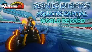 The Karters 2 Sonic Riders Aquatic Capital World Record 2:30.040