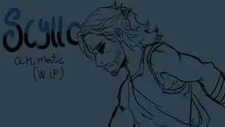 Scylla - Epic: The musical animatic (w.i.p)