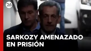 🇫🇷 FRANCIA | Amenazaron en la c&aacute;rcel al expresidente Sarkozy