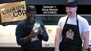Cooking With a Cop - 1: Dave Mornix (ACCANO)