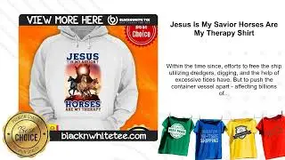 Jesus Is My Savior Horses Are My Therapy Shirt