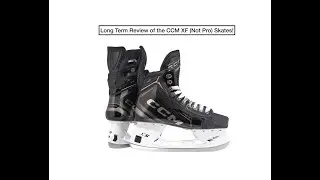 Long Term Review of the CCM XF (Not Pro) Skates