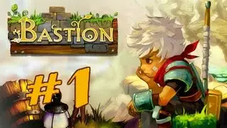 Bastion - Part 1 